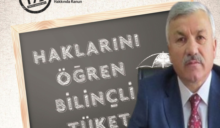 TÜKETİCİLERE ÖNEMLİ UYARI: “BİLİNÇLİ TÜKETİM HAK KAYIPLARINI ÖNLÜYOR”