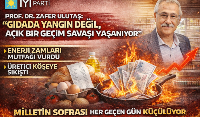 Prof. Dr. Zafer Ulutaş: “Gıdada Yangın Değil, Açık Bir Geçim Savaşı Yaşanıyor”