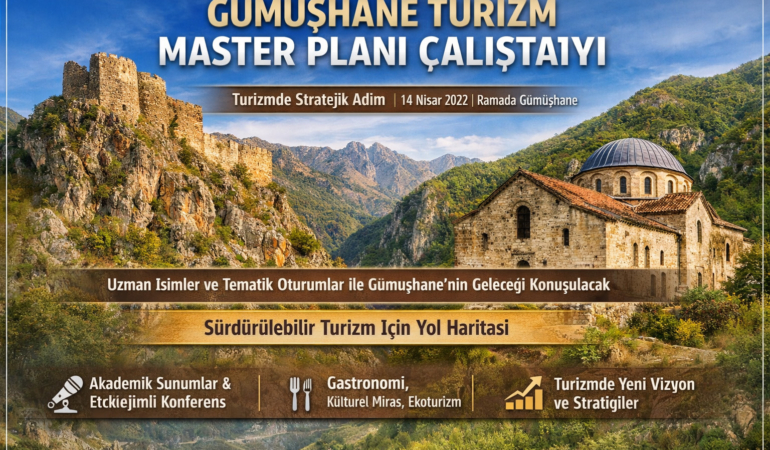 Gümüşhane Turizmi İçin Stratejik Adım: Master Plan Çalıştayı Düzenleniyor