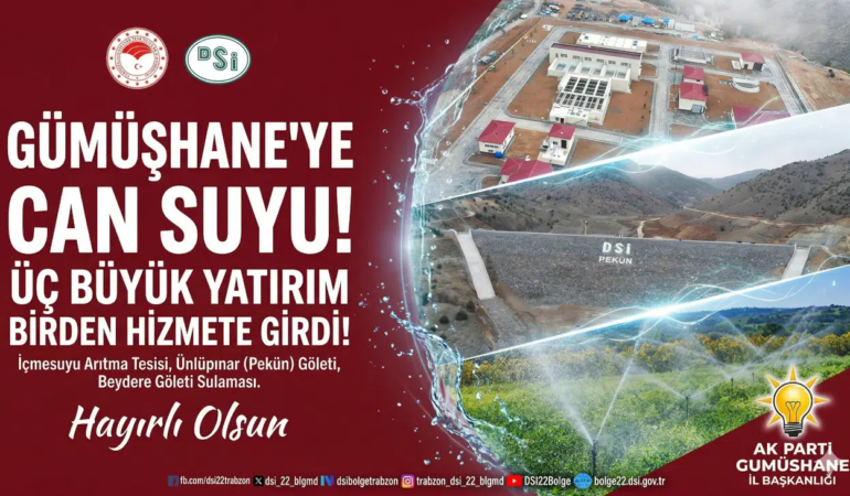 GÜMÜŞHANE’DE DEV YATIRIMLAR HİZMETE ALINDI