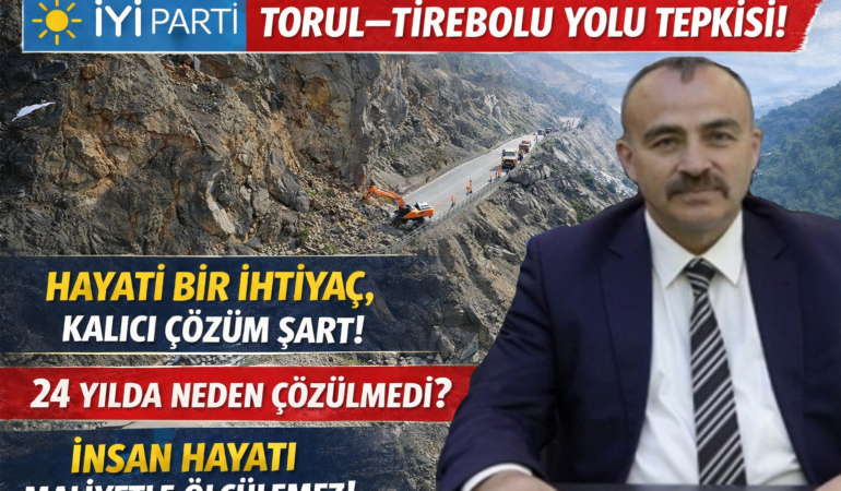 İYİ Parti’den Torul–Tirebolu Yolu Tepkisi: “Bu Sorun Artık Ertelenemez”
