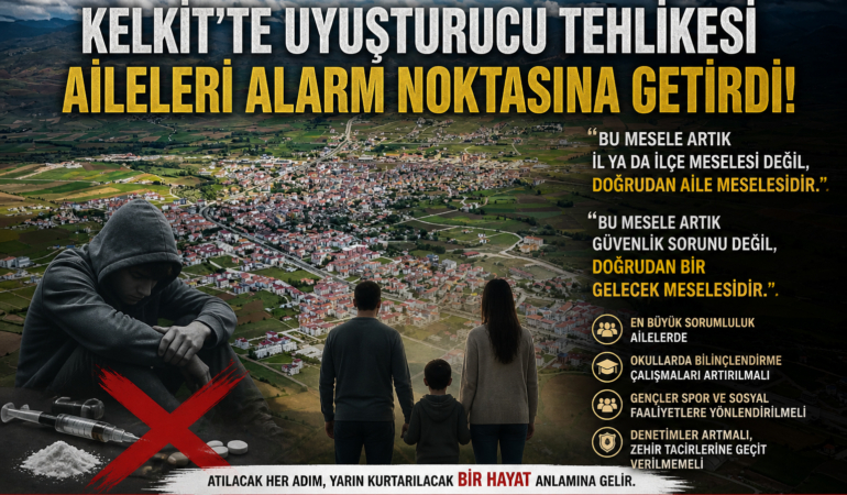 Kelkit’te Uyuşturucu Tehlikesi Aileleri Alarm Noktasına Getirdi