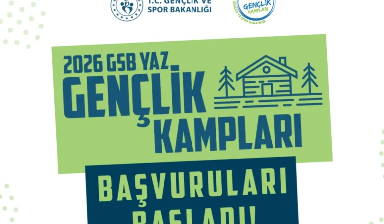 2026 GSB Yaz Gençlik Kampları İçin Başvurular Başladı