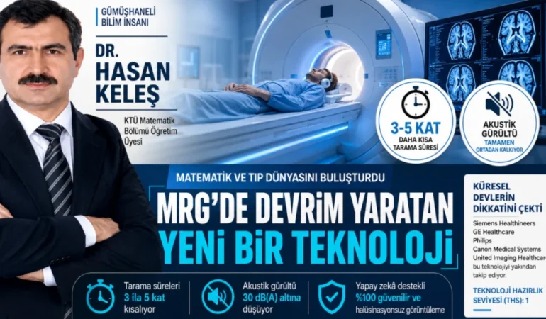 Gümüşhaneli Bilim İnsanı Hasan Keleş’ten MRG’de Devrim Niteliğinde Buluş