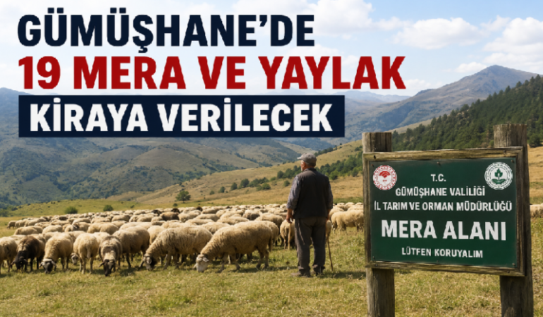 Gümüşhane’de 19 Mera ve Yaylak Mevsimlik Kiraya Verilecek