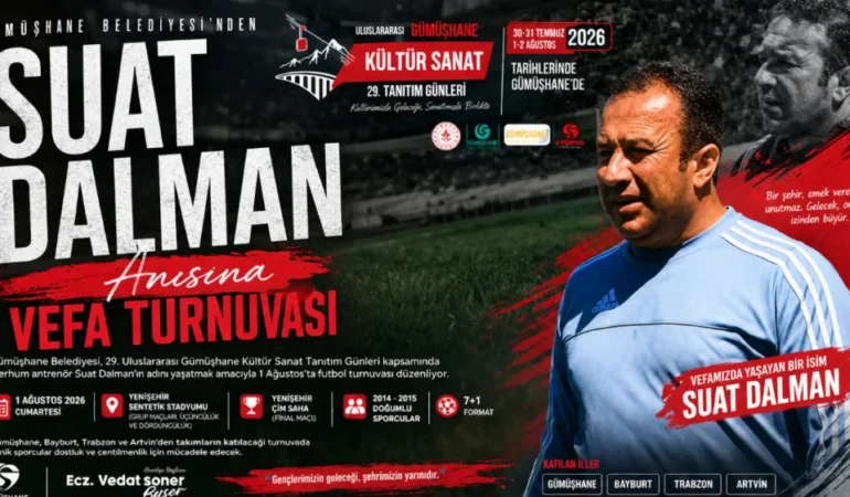 Gümüşhane Belediyesi’nden Vefa Turnuvası: Suat Dalman’ın Adı Sahalarda Yaşayacak
