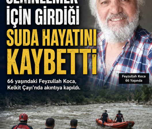 Kelkit Çayı’nda Acı Son: Serinlemek İçin Girdiği Suda Hayatını Kaybetti