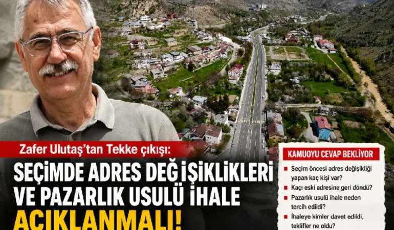 Ulutaş’tan Tekke Çıkışı: “Seçim ve İhale Süreci Aydınlatılmalı”