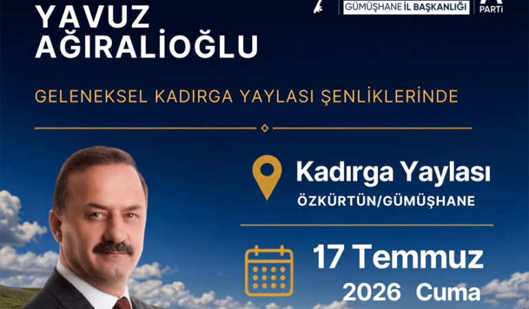 Ağıralioğlu Kadırga Yaylası Şenlikleri’ne Katılacak