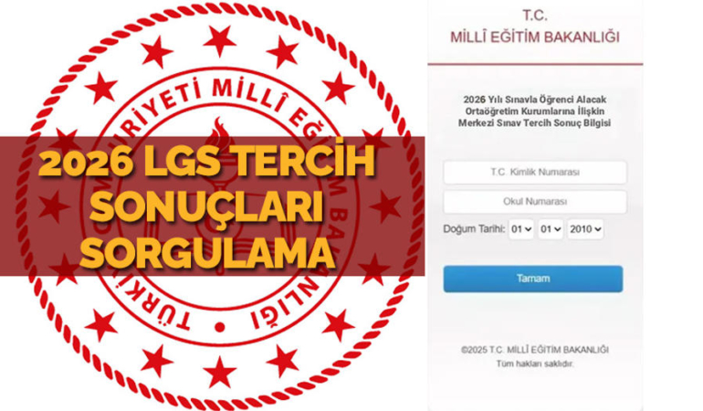 LGS tercih sonuçları sorgulama ekranı 2026 erişime açıldı: MEB LGS tercih (yerleştirme) sonuçları nasıl sorgulanır?