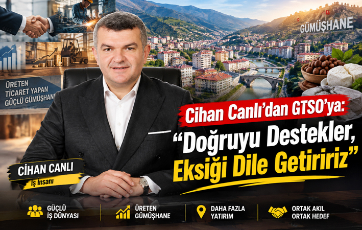 Cihan Canlı’dan GTSO’ya: “Doğruyu Destekler, Eksiği Dile Getiririz”