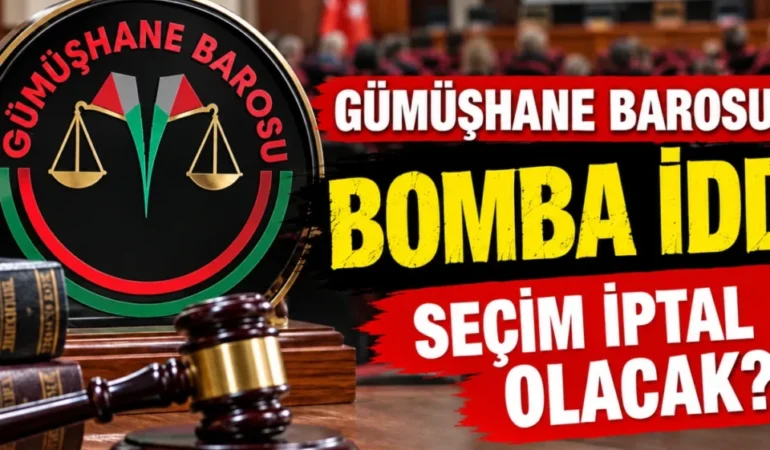 Gümüşhane Barosu Seçiminde Yeni Gündem: Sonuçlar İptal Edilecek mi?